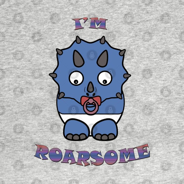 I'm roarsome! by Be my good time